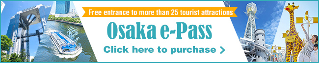Tour Osaka’s Sightseeing Spots with the Osaka e-Pass 1-Day Pass